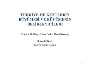 TRKYEDE KENTLERN BYMES VE BYMENN BELRLEYCLER Erturul Delikta