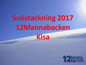 Snstackning 2017 12 Mannabacken Kisa Mlsttning Att prova