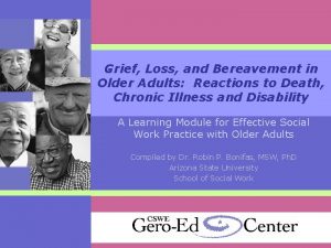 Grief Loss and Bereavement in Older Adults Reactions