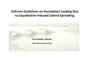 Caltrans Guidelines on Foundation Loading Due to Liquefaction