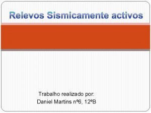 Trabalho realizado por Daniel Martins n 6 12B