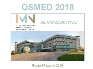 OSMED 2018 SILVIO GARATTINI Roma 18 Luglio 2019