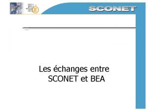 Les changes entre SCONET et BEA Echanges SCONET