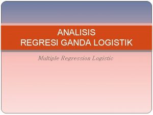 Pengertian analisis regresi logistik