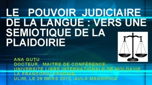 LE POUVOIR JUDICIAIRE DE LA LANGUE VERS UNE