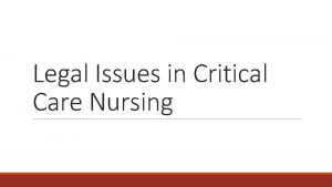 Legal Issues in Critical Care Nursing Governmental Organizations