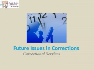 Current and future issues in corrections