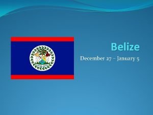 Belize December 27 January 5 Health Safety Jill