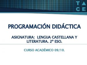 PROGRAMACIN DIDCTICA ASIGNATURA LENGUA CASTELLANA Y LITERATURA 2