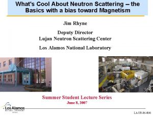 Whats Cool About Neutron Scattering the Basics with