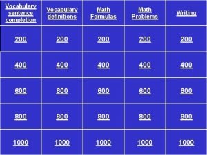 Vocabulary sentence completion Vocabulary definitions Math Formulas Math