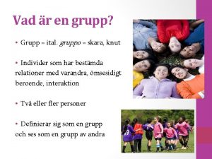 Vad r en grupp Grupp ital gruppo skara