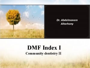 Dmf in dentistry