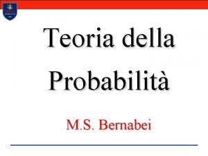 Teoria della Probabilit M S Bernabei Teoria della