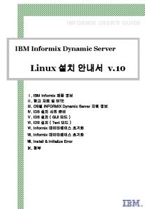 INFORMIX USERS GUIDE IBM Informix Dynamic Server Linux