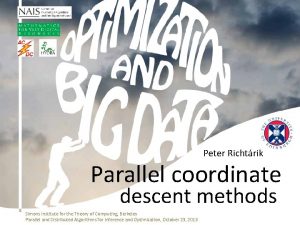 Peter Richtrik Parallel coordinate descent methods Simons Institute
