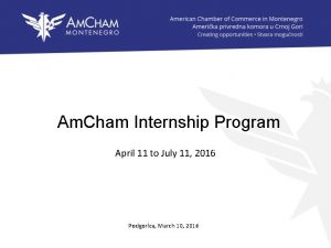 Am Cham Internship Program April 11 to July