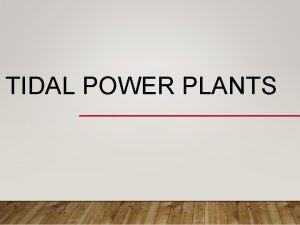 Single basin and double basin tidal power plant