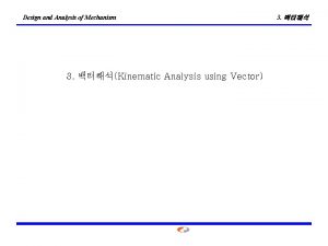 Design and Analysis of Mechanism 3 Kinematic Analysis