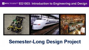 EG 1003 Introduction to Engineering and Design SemesterLong