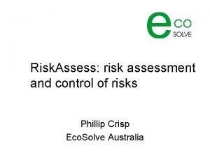 Risk Assess risk assessment and control of risks