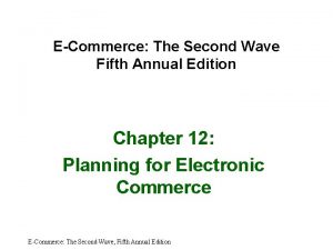 ECommerce The Second Wave Fifth Annual Edition Chapter