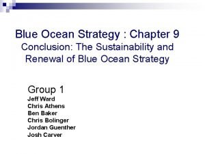 Blue Ocean Strategy Chapter 9 Conclusion The Sustainability