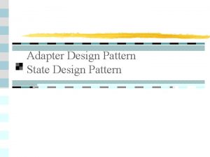 Adapter Design Pattern State Design Pattern C Sc