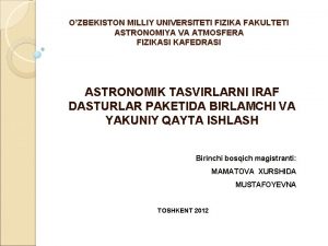 OZBEKISTON MILLIY UNIVERSITETI FIZIKA FAKULTETI ASTRONOMIYA VA ATMOSFERA