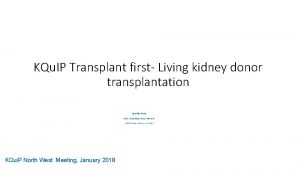 KQu IP Transplant first Living kidney donor transplantation