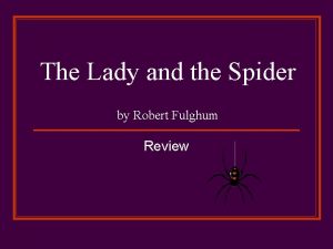 The lady and the spider by robert fulghum