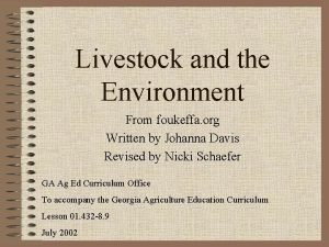 Livestock and the Environment From foukeffa org Written