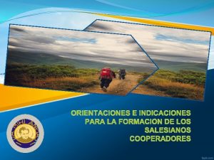 ORIENTACIONES E INDICACIONES PARA LA FORMACIN DE LOS