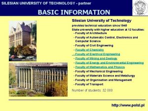 SILESIAN UNIVERSITY OF TECHNOLOGY partner BASIC INFORMATION Silesian