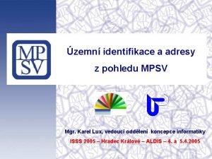 zemn identifikace a adresy z pohledu MPSV Mgr