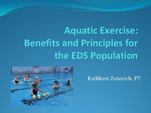 Aquatic Exercise Benefits and Principles for the EDS