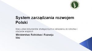 System zarzdzania rozwojem Polski Nowy ukad dokumentw strategicznych