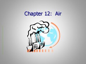 Chapter 12 Air Review of atmospheric layers What