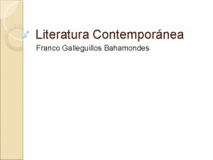 Literatura Contempornea Franco Galleguillos Bahamondes Antecedentes Generales Literatura