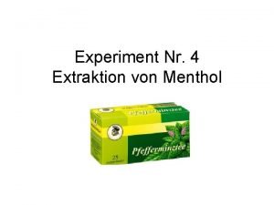 Experiment Nr 4 Extraktion von Menthol Allgemein Menthol