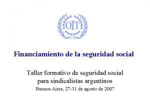Financiamiento de la seguridad social Taller formativo de