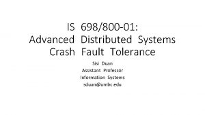 IS 698800 01 Advanced Distributed Systems Crash Fault