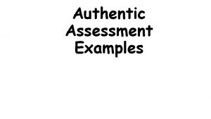 Authentic Assessment Examples Mara Gomez Sra Belgrave Per