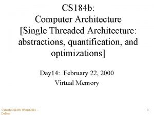 CS 184 b Computer Architecture Single Threaded Architecture