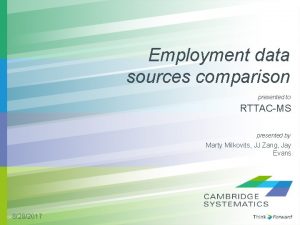 Employment data sources comparison presented to RTTACMS presented