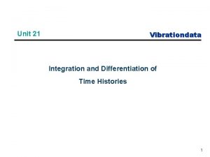 Vibrationdata Unit 21 Integration and Differentiation of Time