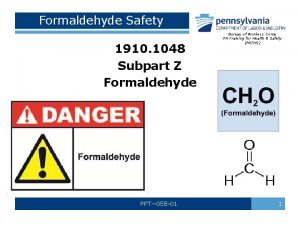 Formaldehyde Safety 1910 1048 Subpart Z Formaldehyde PPT058