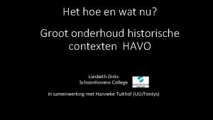 Het hoe en wat nu Groot onderhoud historische