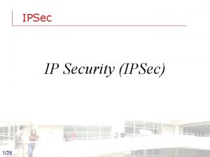 IPSec IP Security IPSec 126 Groep T Leuven