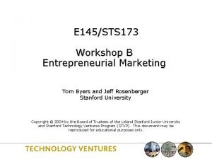 E 145STS 173 Workshop B Entrepreneurial Marketing Tom